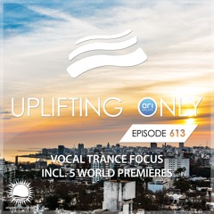 Uplifting Only 613 (Vocal Trance Focus) (Nov 7, 2024) {WORK IN PROGRESS}