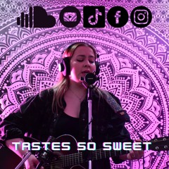 'TASTES SO SWEET' - Lauren Kelly (Live Studio Session)