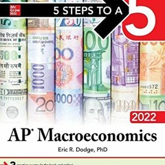 [Read] KINDLE √ 5 Steps to a 5: AP Macroeconomics 2022 by  Eric Dodge EPUB KINDLE PDF