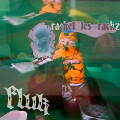 FLUK - RACKET LES RACKZ (PROD. LOUMANA)
