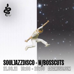 SoulJazzDisco w/ Bosscuts - Aaja Music - 21 06 21