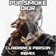 POP SMOKE - DIOR (Claerence Person Remix)