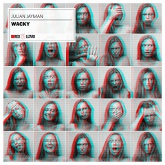 Julian Jayman - Wacky [OUT NOW]