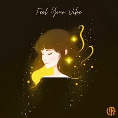 Feel Your Vibe Feat. Teddy Travis [Prod. by L!FE]