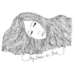 悪い癖/My Hair is Bad