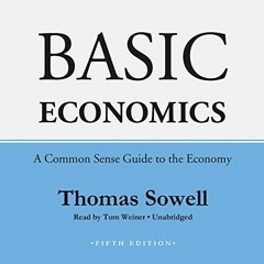 DOWNLOAD PDF 💓 Basic Economics, Fifth Edition: A Common Sense Guide to the Economy b