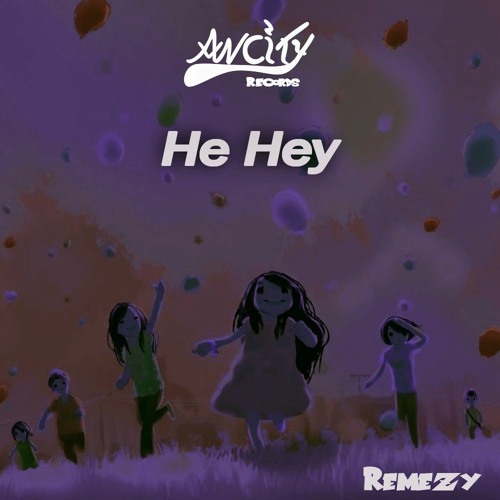 Remezy - He Hey [FREE DOWNLOAD]