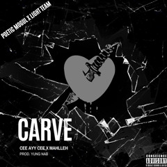 CARVE by CEE AYY CEE [official]  (prod. by Yung Nab)