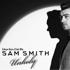 Sam Smith, Kim Petras - Unholy (Erkan Kara Club Mix)