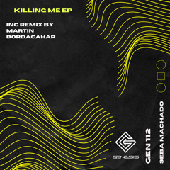 Seba Machado - Killing Me (Original Mix)