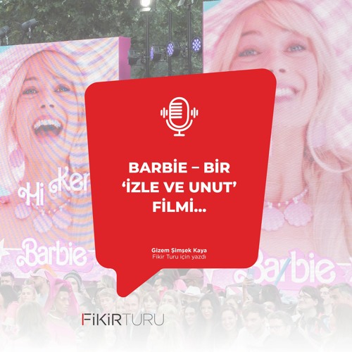 Stream Barbie – Bir 'izle ve unut' filmi… by Fikir Turu | Listen online for  free on SoundCloud