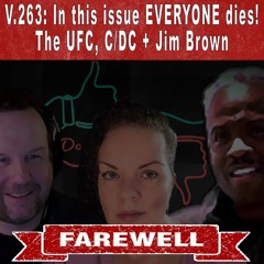 V.263:In this issue EVERYONE dies! The UFC, C/DC + Jim Brown On The Eugene S. Robinson Show Stomper!