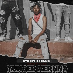 Yunger Vernna - Street Dreams (Prod By Ivan Beatz)