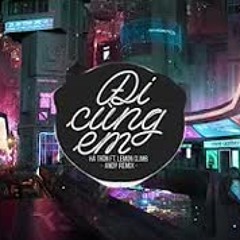 Đi Cùng Em (Andy Remix) - Hà Tròn ft  Lemon Climb 「zenjichen」