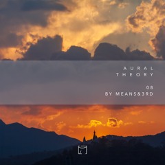 Aural Theory 08 by Means&3rd [PITCHAT08]