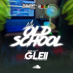 🧡MIX OLD SCHOOL DJGLEII 🔥DIAMOND CREW