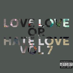 Love Love Or Hate Love Vol 7