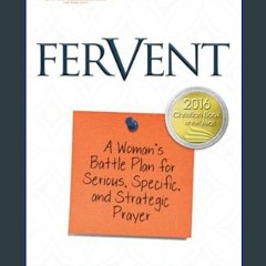 PDF 📚 Fervent: A Woman's Battle Plan to Serious, Specific and Strategic Prayer     Paperback – Aug