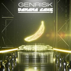 Genrisk - Banana Cake EP