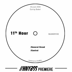 11th Hour - Control (BASSINV01) [HNYBSS Premiere]