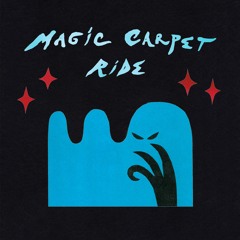 Magic Carpet Ride 26
