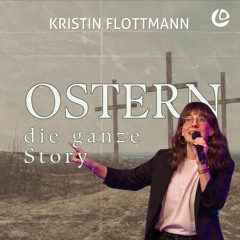 Der Skandal - OSTERN die ganze Story | Kristin Flottmann