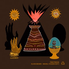 Glass Beams - Mahal (Yassen Edit)