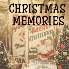 Christmas Memories (lyrics written by Mark McNeil)