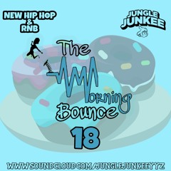 THE MORNING BOUNCE VOL 18 - NEW HIP HOP & RNB