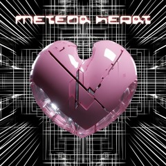 Meteor Heart
