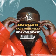 Boucan - Heav3n Beatz, KeBlack, Franglish (Rave Funk Remix)