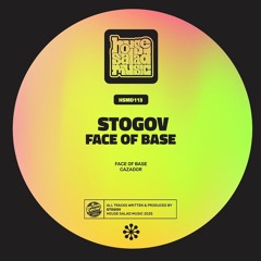 HSMD113 Stogov - Face of Base [House Salad Music]