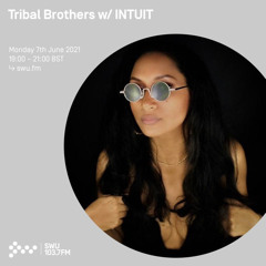 INTUIT GUEST MIX - TRIBAL BROTHERS SWU FM