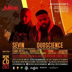 JUICE with Duoscience (BR), Sevin (UK), DJ Deadaelus (Canada), Femme.Antics (FL)