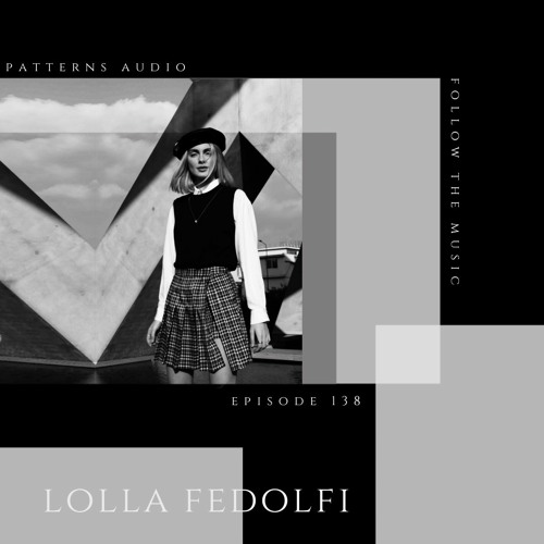 Patterns Audio Episode 138- Lolla Fedolfi