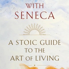 [PDF]⚡️Download❤️ Breakfast with Seneca A Stoic Guide to the Art of Living