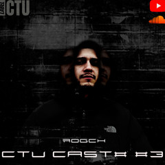 CTU CAST #3 - ROGCH