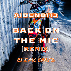 Back on the mic (Remix) Ft. E1, Cartz