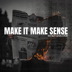 MAKE IT MAKE SENSE