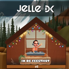 Jelle Dk - In De Feesthut #1