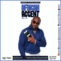 African Accent 15 (Best Afrobeats Music Mix June 2023)