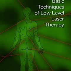 View EPUB KINDLE PDF EBOOK Basic Techniques of Low Level Laser Therapy by  Sergey Moskvin &  Aleksan