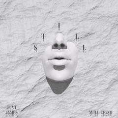 JUST JAMES & Will Cigno - Still