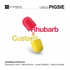 Pigsie - Rhubarb And Custard (Original Mix)