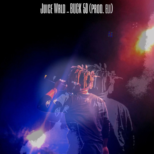 Juice Wrld - Buck 50 (prod. eli)