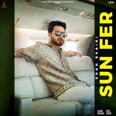 Sun Fer By Khan Bhaini | New Punjabi Songs 2021 | Coin Digital | Latest Punjabi Songs 2021