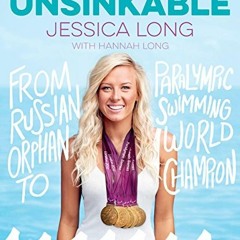DOWNLOAD EPUB 💘 Unsinkable: From Russian Orphan to Paralympic Swimming World Champio