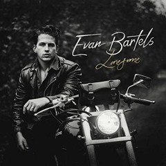 Lonesome - Evan Bartels
