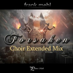 Forsaken (Choir Extended Mix)