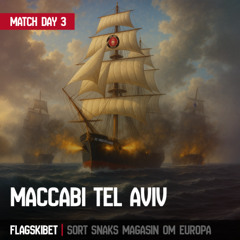 Flagskibet: MD3 – Maccabi Tel Aviv